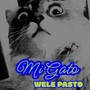 Mi Gato Wele Pasto