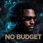 NO BUDGET