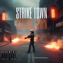 Strike Town (Explicit)