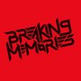 Breaking Memories