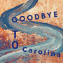 Goodbye to Carolina