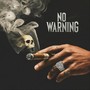 No Warning (Explicit)