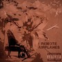 Remote Airplanes (Explicit)