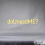 doUneedME? (Explicit)