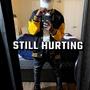 Still Hurting (Explicit)