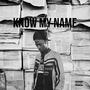 KNOW MY NAME (Explicit)