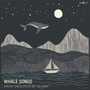 Whale Songs