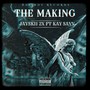 The Making (feat. Kay Savv) [Explicit]