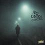 No One's Coming (Explicit)