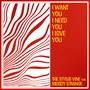 I Want You I Need You I Love You (feat. Melody Strange)