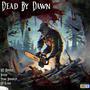 Dead By Dawn (Explicit)