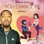 YOU CHANGE ME (feat. GENNA 1)