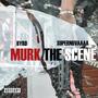 Murk The Scene (feat. Supernovaaaa) [Explicit]