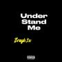 Understand Me (Explicit)