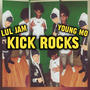 Kick Rocks (feat. Young Mo) [Explicit]