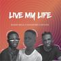 Live My Life freestlye (feat. Chucky boi & Dvyce) [Radio Edit]