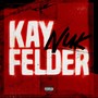 Kay Felder (Explicit)