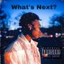 What's Next ? (Explicit)