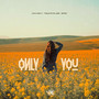 Only You