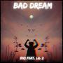 Bad Dream (feat. Lil 2)