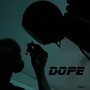 Dope (Explicit)