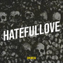 HatefulLove (Explicit)