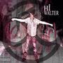 HI WALTER (Retarded Trap Track 2K24) [Explicit]