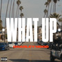 What Up (Explicit)