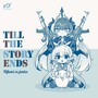 till the story ends