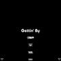 Gettin By' (feat. krizz kaliko & wyshmaster) [Explicit]