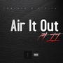 AIr It Out Pt II (feat. Prod. Fo'Real Beatz) [Explicit]