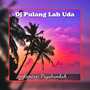 Dj Pulang Lah Uda - Inst