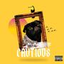 Cautious (feat. Karti RL, Lambo Rari & Axtion) [Explicit]