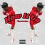 How It Go (Explicit)