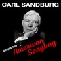 Carl Sandburg Sings His American Songbag