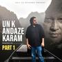 Unke Andaz E Karam, Pt. 1