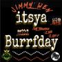 itsya Burrfday (Explicit)