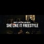 She Like It Freestyle (feat. Bizzy Meer & Mr.Cheifer) [Explicit]