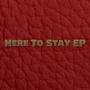 Here To Stay EP (Explicit)