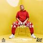 Flare Up Ya Ligher (feat. Leeroy Grudge)