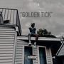 GOLDEN TICK (Explicit)