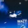 wait! (feat. Leesta & September 23rd) [Explicit]