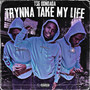 Trynna Take My Life (Explicit)