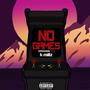 No Games (Explicit)