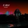 The Villain EP: E-Way (Explicit)