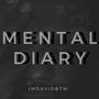 Mental Diary