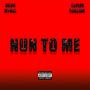 NUN TO ME (feat. Taylor Trillion) [Explicit]