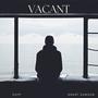 Vacant (feat. Grant Dawson) [Explicit]