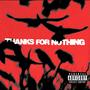 THANKS 4 NOTHING (Explicit)