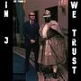 In J We Trust (Explicit)